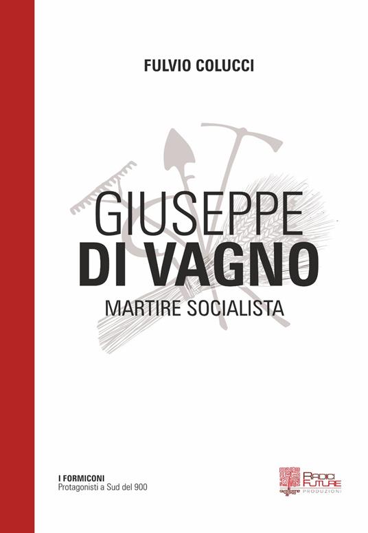 Di Vagno-Fiore, socialisti e antifascisti del Sud