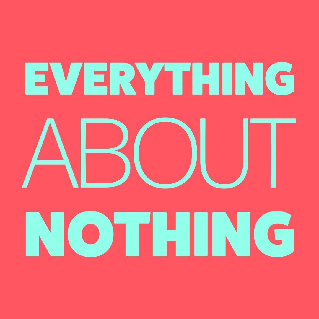 everything nothing